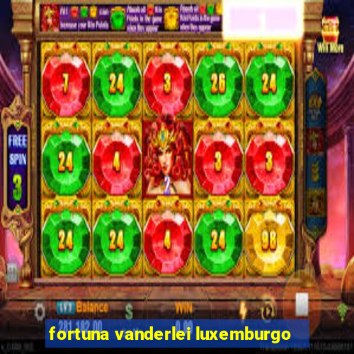 fortuna vanderlei luxemburgo